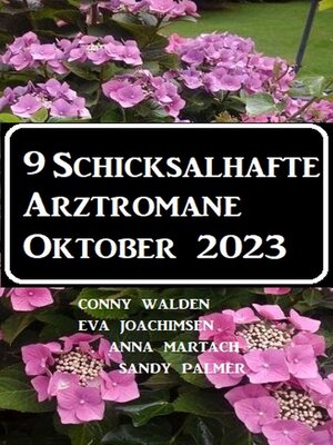 cover image of 9 Schicksalhafte Arztromane Oktober 2023